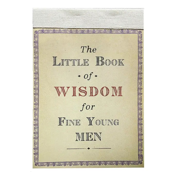The Little Book of Wisdom For Fine Young Men